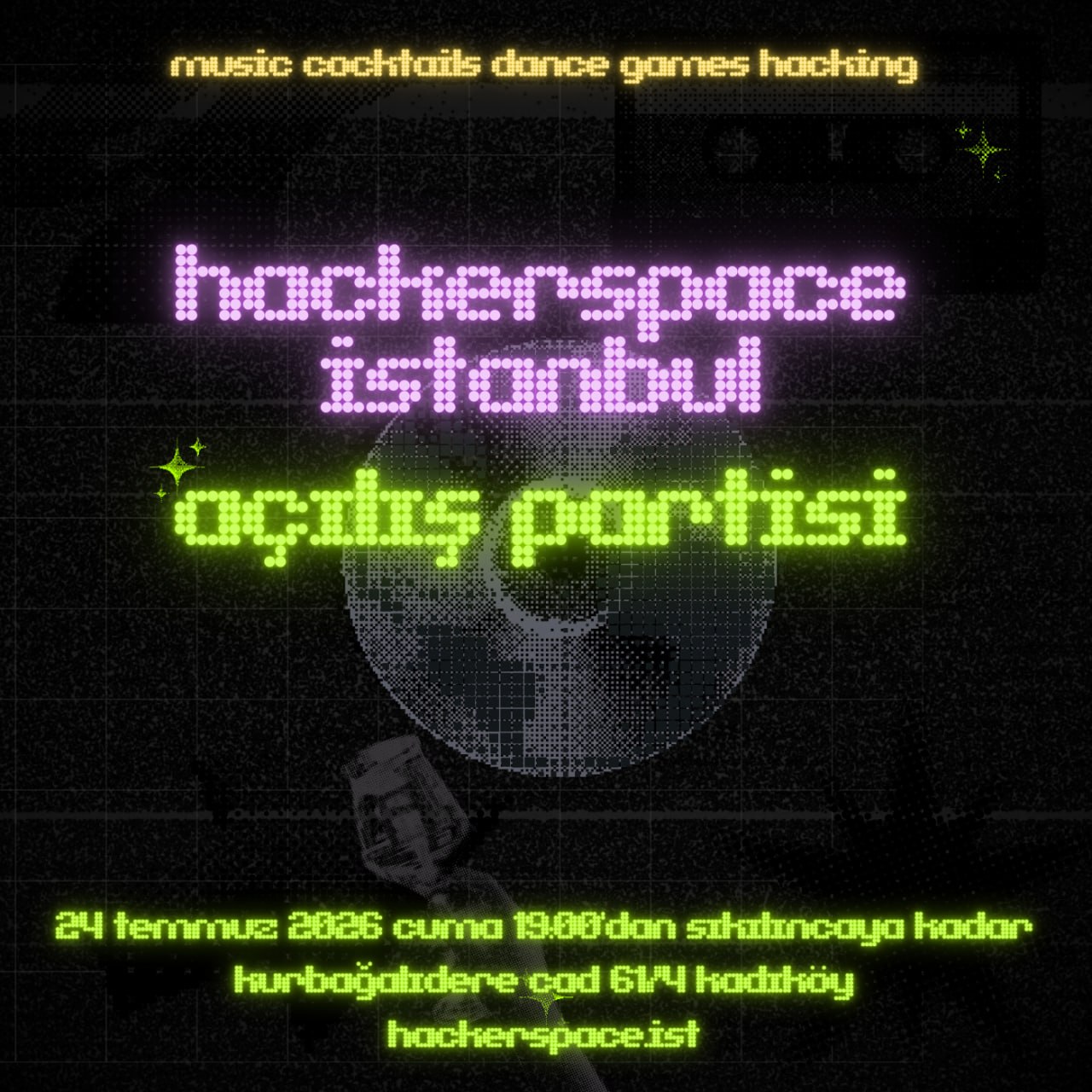 Hackerspace İstanbul Açılış Partisi, 24 Temmuz 2026